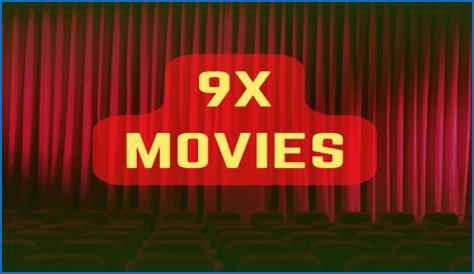 Ultimate Guide To 9xmovies: Everything You Need To Know About Online Movie Streaming